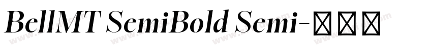 BellMT SemiBold Semi字体转换 BellMT SemiBold Semi字体转换